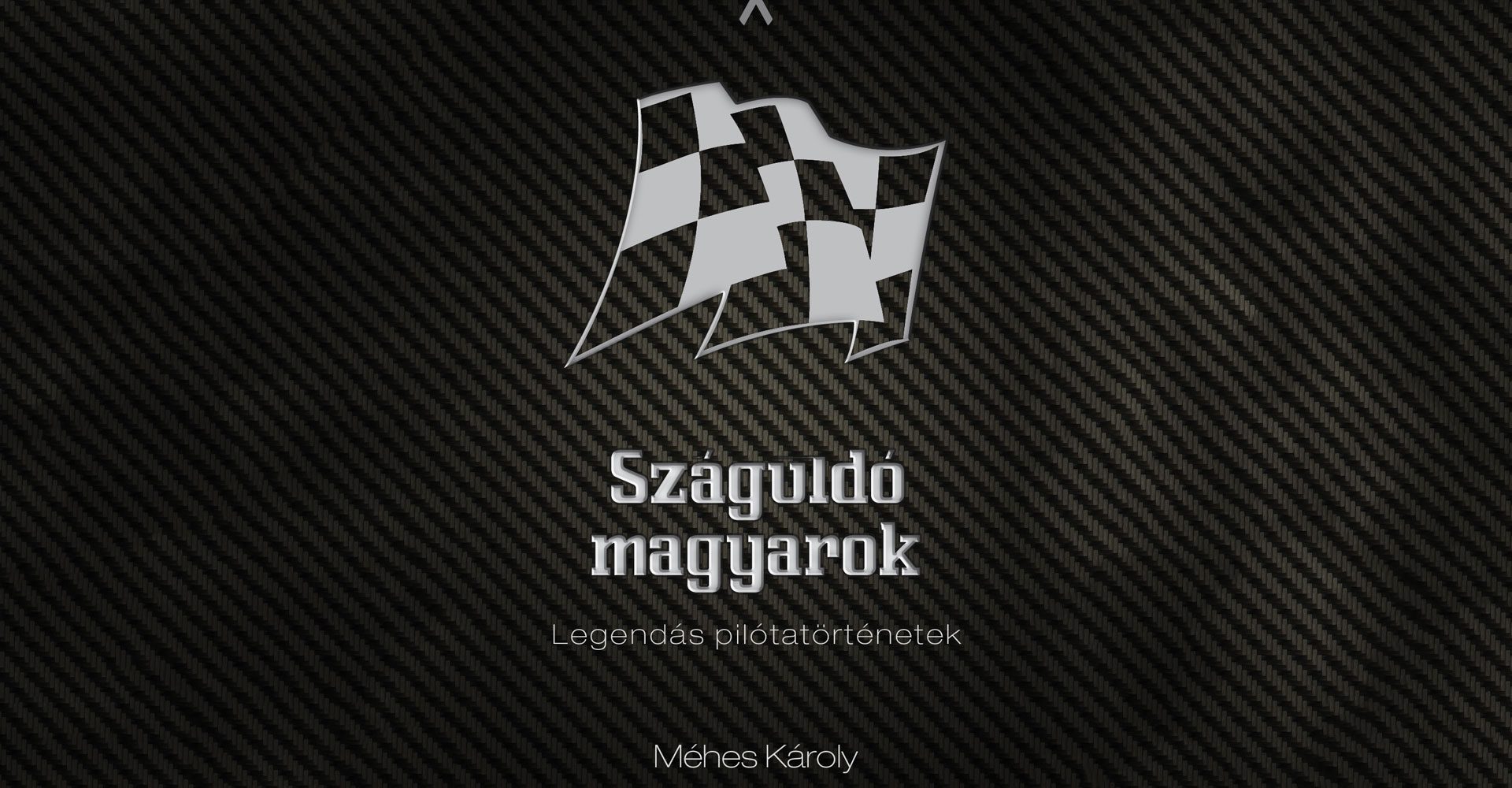 Száguldó magyarok, Méhes Károly, könyv